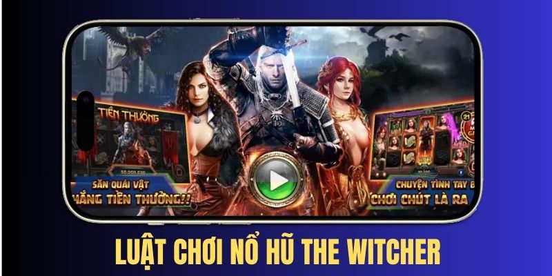 Luật chơi The Witcher tương đối đơn giản